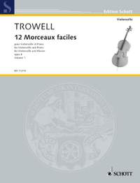 Trowell, A: 12 Morceaux faciles op. 4