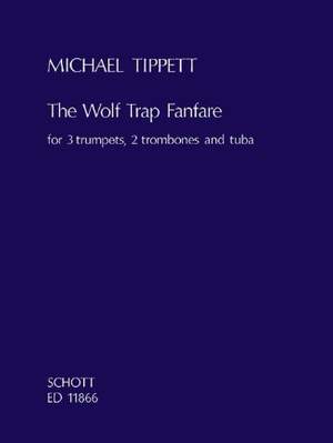 Tippett, M: The Wolf Trap Fanfare