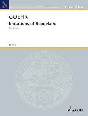 Goehr, A: Imitations of Baudelaire op. 47