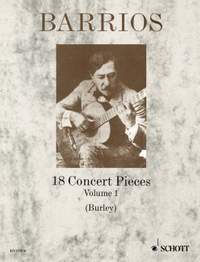 Barrios Mangoré, A: 18 Concert Pieces Vol. 1