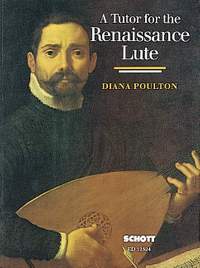 Poulton, D: A Tutor for the Renaissance Lute