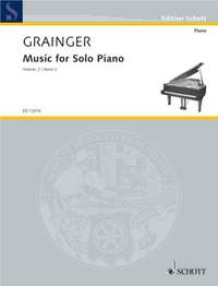 Grainger, G P A: Music for Solo Piano Vol. 2