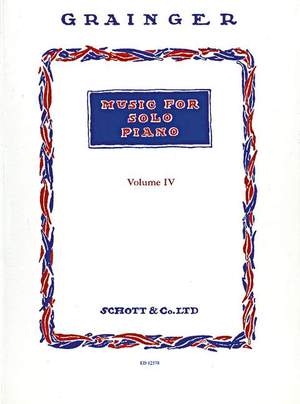 Grainger: Music for Solo Piano Vol. 4