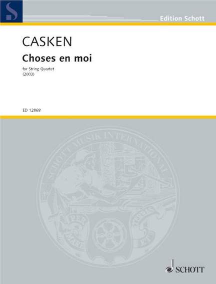 Casken, J: Choses en moi