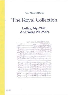 Maxwell Davies, Peter: Lullay, My Child, And Weep No More