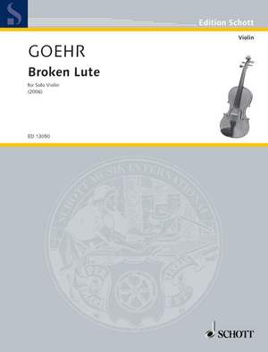 Goehr, A: Broken Lute op. 78