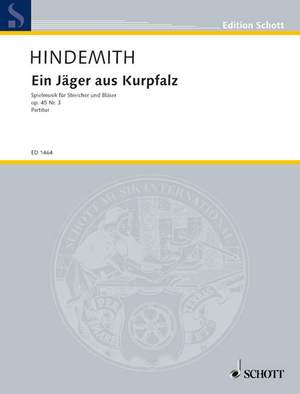 Hindemith, P: Ein Jäger aus Kurpfalz op. 45/3