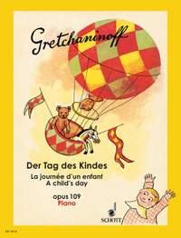 Gretchaninow, A: Der Tag des Kindes op. 109