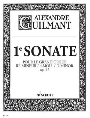 Guilmant, F A: 1. Sonate D minor op. 42/1