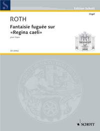 Roth, D: Fantaisie fuguée sur 'Regina caeli'