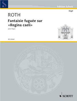 Roth, D: Fantaisie fuguée sur "Regina caeli"