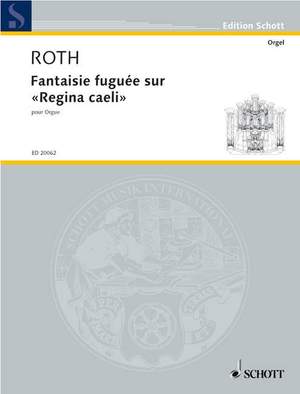 Roth, D: Fantaisie fuguée sur "Regina caeli"