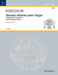 Koechlin, C: Selected Organ Works