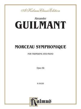 Alexandre Guilmant: Morceau Symphonique, Op. 88