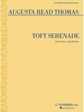 Augusta Read Thomas: Toft Serenade