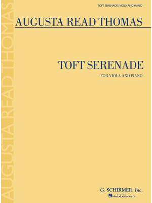 Augusta Read Thomas: Toft Serenade