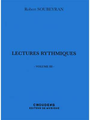 Robert Soubeyran: Lectures Rythmiques - Volume 3