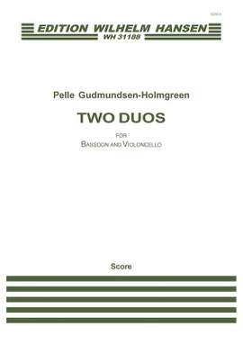 Pelle Gudmundsen-Holmgreen: Two Duos for Bassoon and Cello