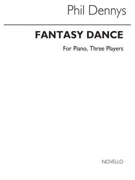 Phil Dennys: Fantasy Dance for Piano, Three Players