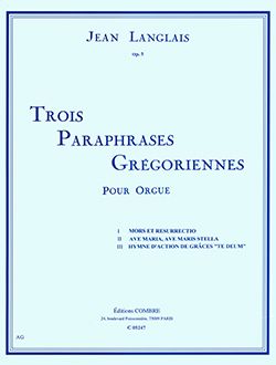 Langlais, Jean: 3 Paraphrases Gregoriennes (organ)