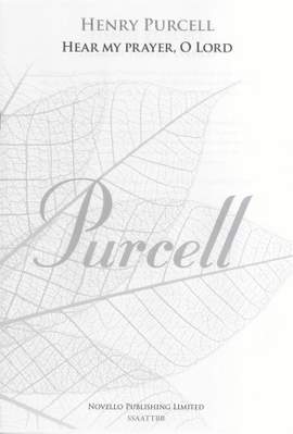 Henry Purcell: Hear My Prayer, O Lord