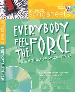 Everybody Feel the Force (Science Songsheets)