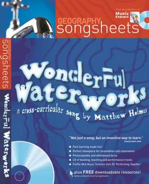 Wonderful Waterworks (Geography Songsheets)