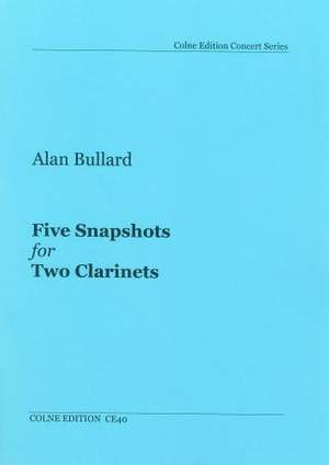 Bullard: Five Snapshots for Two Clarinets