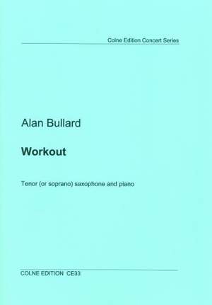 Bullard: Workout, for Tenor (or Soprano) Saxophone and Piano