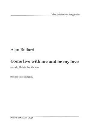 Bullard: Come live with me and be my love