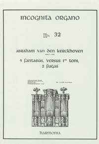 Kerckhoven: Incognita Organo Volume 32: 5 Fantasias