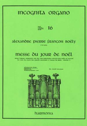 Boëly: Incognita Organo Volume 16: Messe du Jour de Noël