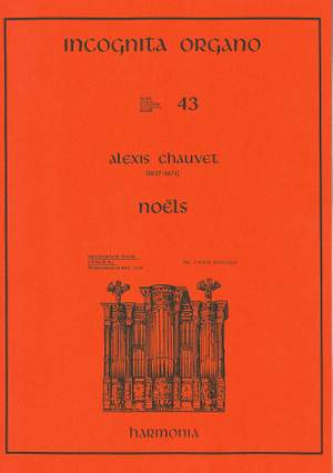 Chauvet: Incognita Organo Volume 43: Noëls