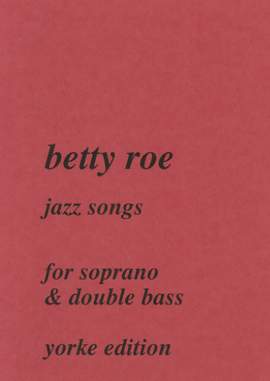 Roe: Jazz Songs for Soprano and Double Bass