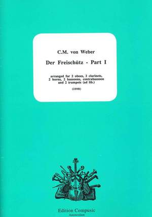 Weber: Der Freischutz Part 1