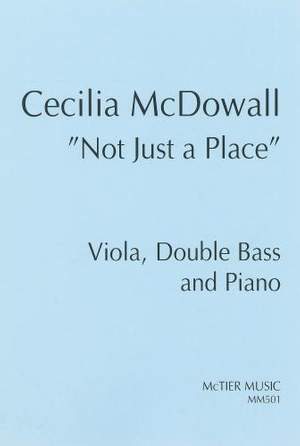 McDowall: Not Just a Place" Includes bass parts for both solo and orchestral tuning"