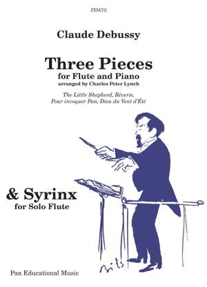 Debussy: Syrinx (solo) AND Three Pieces (flute & piano) by Debussy