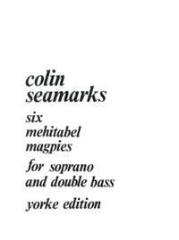 Seamarks: Six Mehitabel Magpies soprano/bass