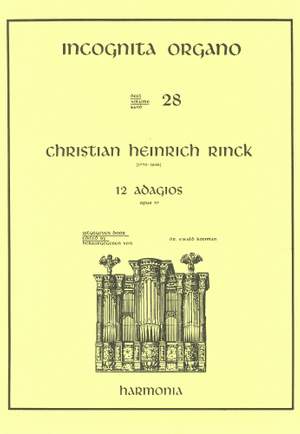 Rinck: Incognita Organo Volume 28: 12 Adagios