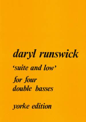 Runswick: Suite and Low for 4 Double Basses (1976-78)
