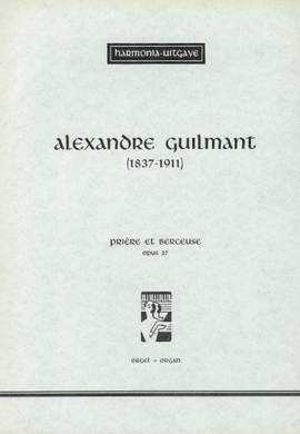 Guilmant: Prière et Berceuse Op.27