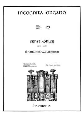 Köhler: Incognita Organo Volume 23: Theme and Variations