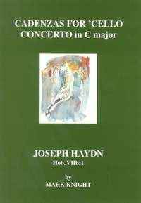 Cadenzas for Haydn Cello Concerto in C major Hob. VIIb:1 by Mark Knight