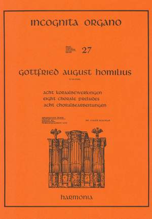 Homilius: Incognita Organo Volume 27: Choral Preludes