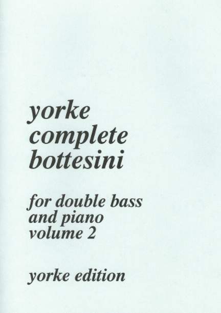 Bottesini: Complete Bottesini Volume 2