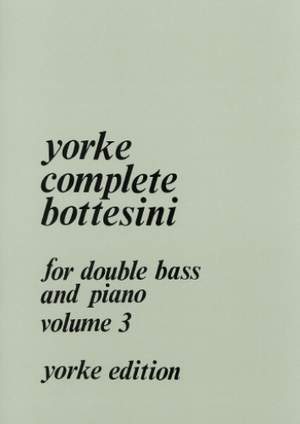 Bottesini: Complete Bottesini Volume 3