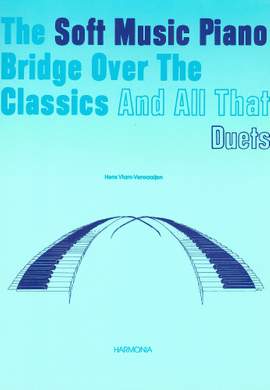 Vlam-Verwaaijen: The Soft Music Piano Bridge Over Classics Duets 1