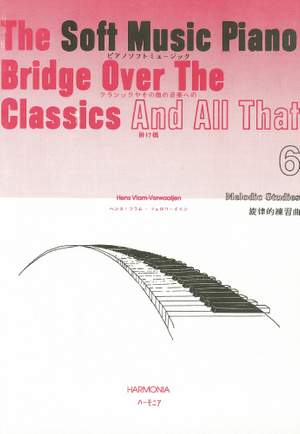 Vlam-Verwaaijen: The Soft Music Piano Bridge Over The Classics 6