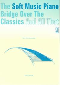 Vlam-Verwaaijen: The Soft Music Piano Bridge Over The Classics 9