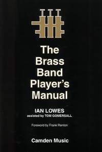 Lowes: The Brass Band Player's Manual
